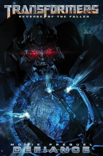Transformers: Revenge of the Fallen Movie Prequel - Defiance