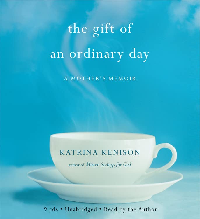 The Gift of an Ordinary Day