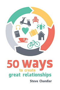 50 Ways to Create Great Relationships 