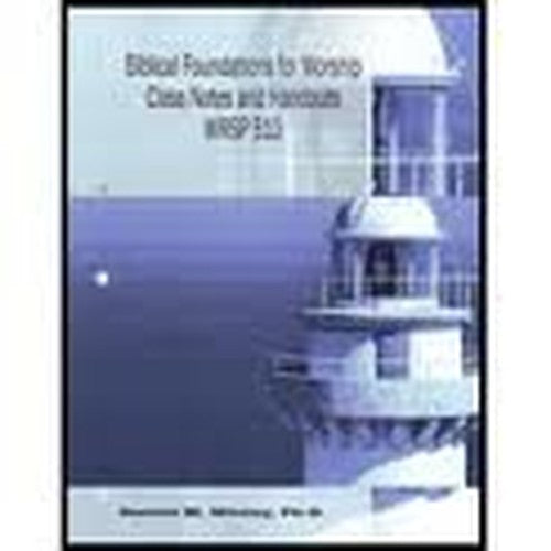 Biblical Foundations for Worship Wrsp 510
