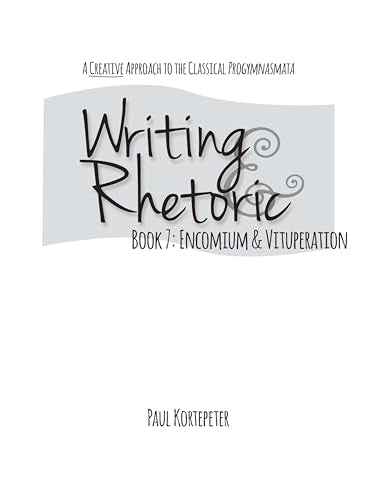 Writing  Rhetoric Encomium  Vituperation