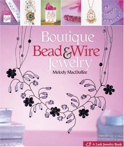 Boutique Bead and Wire Jewelry
