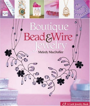 Boutique Bead and Wire Jewelry