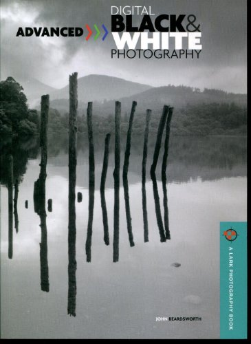 Advanced Digital Black & White Photography