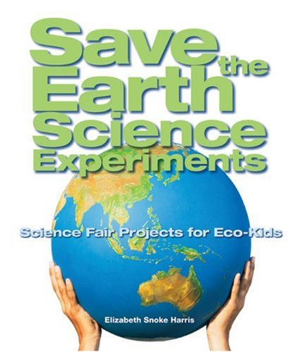 Save the Earth Science Experiments