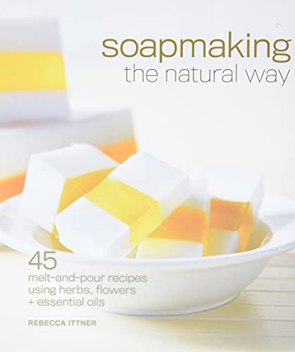 Soapmaking the Natural Way