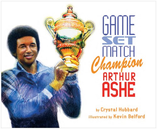 Game, Set, Match, Champion Arthur Ashe