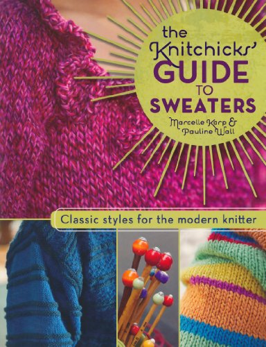 The Knitchick's Guide to Sweaters