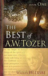 Best Of A. W. Tozer Book One, The 