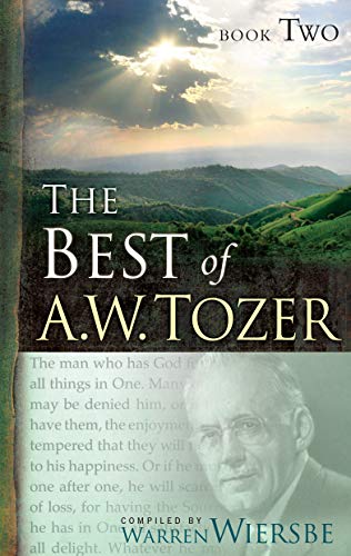 The Best Of A. W. Tozer Book Two, The