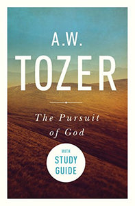 Pursuit Of God With Study Guide, The 