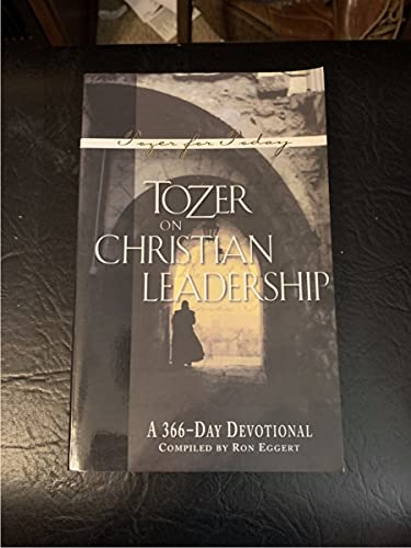Tozer on Christian Leadership