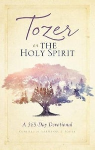 Tozer On The Holy Spirit 