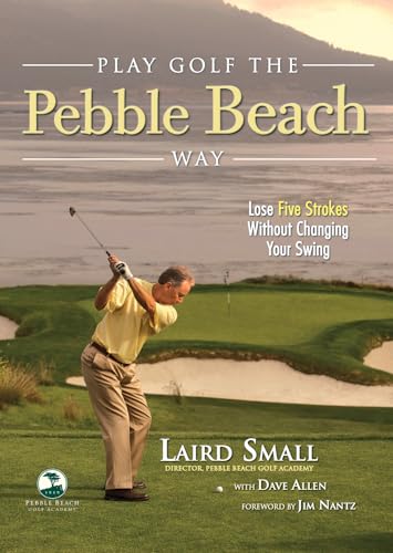 Play Golf the Pebble Beach Way