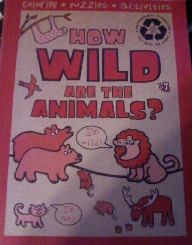 How Wild Are the Animals?, Grades Pk - 1