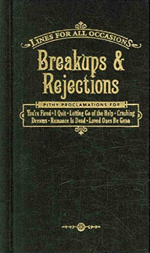Break Ups and Rejections