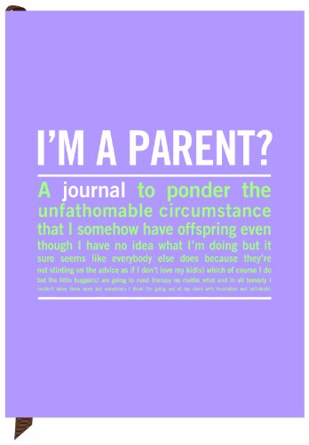 I'm a Parent? Journal