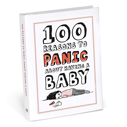 100 Reasons to Panic about Having a Baby