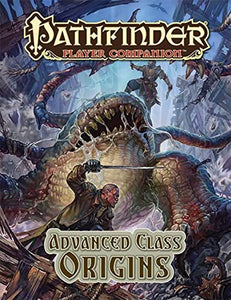 Pathfinder Player Companion: Advanced Class Origins 