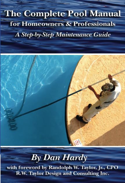 Complete Pool Manual for Homeowners & Professionals