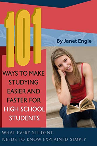 101 Ways to Make Studying Easier & Faster for High School Students