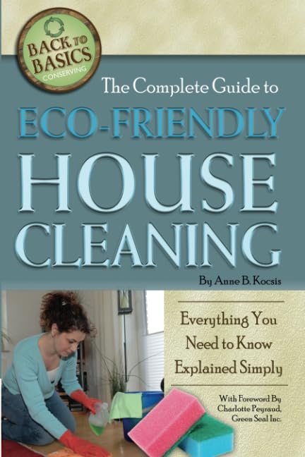 Complete Guide to Eco-Friendly House Cleaning