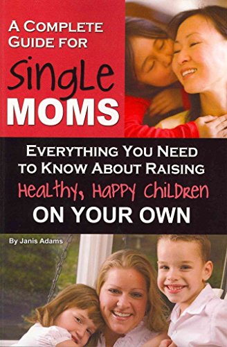 Complete Guide for New Single Moms