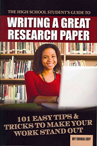 High School Student's Guide to Writing a Great Research Paper