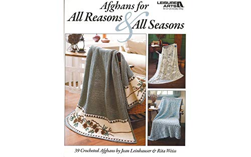 Afghans for All Reasons & All Seasons (Leisure Arts #4422)
