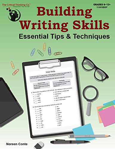 Building Writing Skills: Essential Tips & Techniques - Using a 5-Step Writing Process to Teach Writing (Grades 6-12+)
