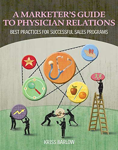 A Marketer's Guide to Physician Relations