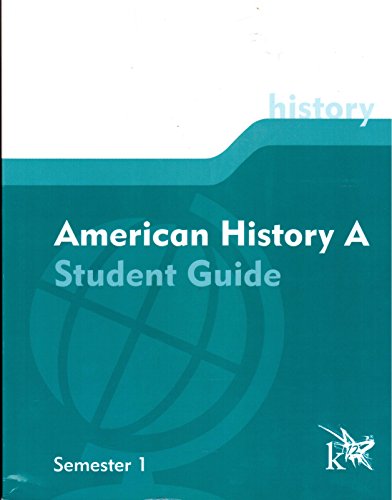 American History A: Student Guide, Semester 1