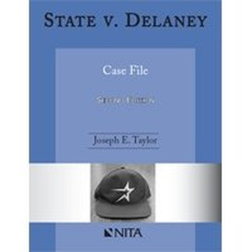 State v. Delaney: Case File, 2nd Edition