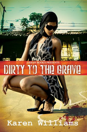 Dirty To The Grave