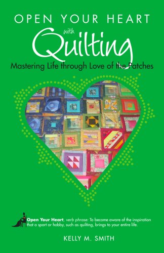 Open Your Heart with Quilting