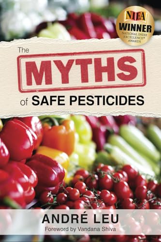 The Myths of Safe Pesticides
