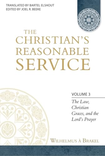 The Christian's Reasonable Service, Volume 3