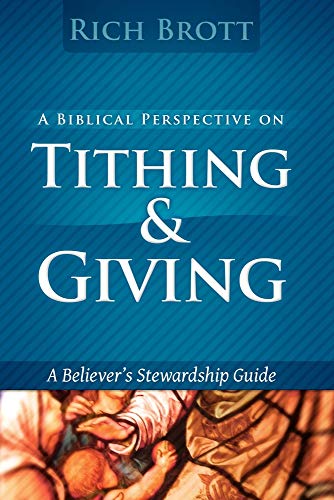 A Biblical Perspective On Tithing & Giving