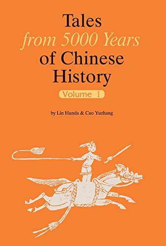 Tales from 5000 Years of Chinese History Volume I