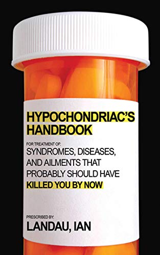 The Hypochondriac's Handbook