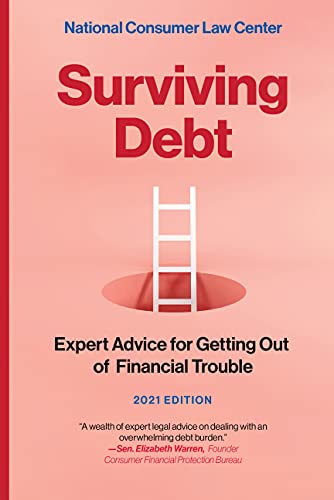 Surviving Debt: Expert Advice for Getting Out of Financial Trouble (The Consumer Law Practice)