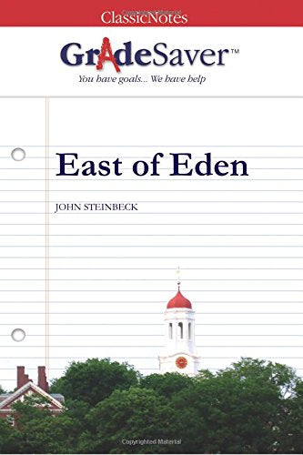 GradeSaver(tm) ClassicNotes East of Eden