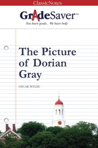 GradeSaver(tm) ClassicNotes The Picture of Dorian Gray