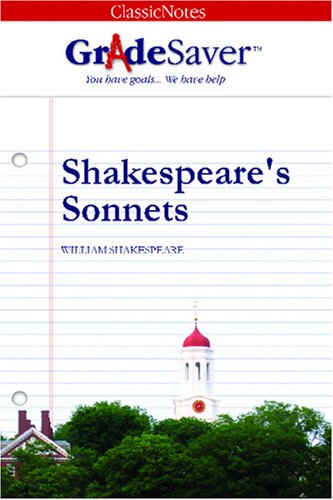 GradeSaver(tm) ClassicNotes Shakespeare's Sonnets