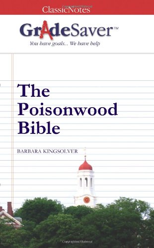 GradeSaver (tm) ClassicNotes The Poisonwood Bible: Study Guide
