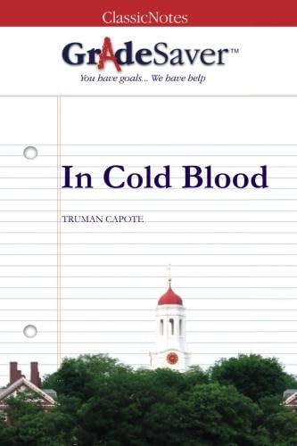 GradeSaver (TM) ClassicNotes: In Cold Blood Study Guide