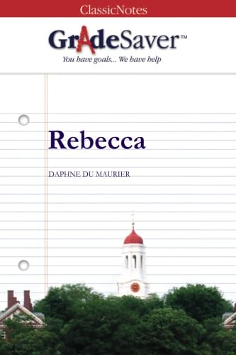 GradeSaver (TM) ClassicNotes Rebecca: Study Guide