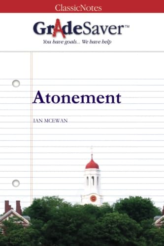 GradeSaver(TM) ClassicNotes: Atonement