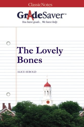 GradeSaver(TM) ClassicNotes: The Lovely Bones