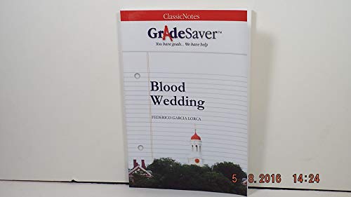 GradeSaver(TM) ClassicNotes: Blood Wedding